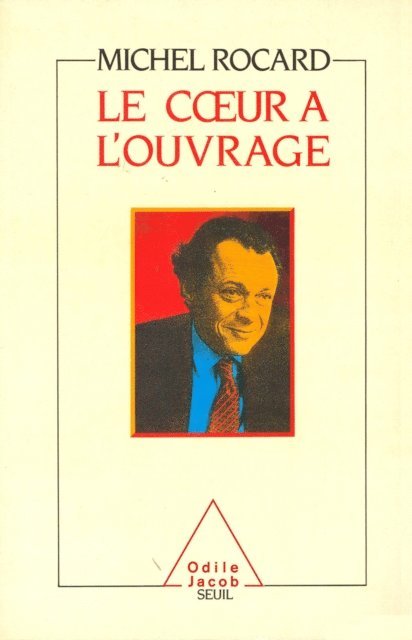 Michel Rocard - Le Cœur à l'ouvrage, E-bok
