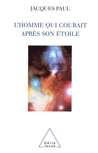 Jacques Paul - L' homme qui courait après son  étoile, E-bok