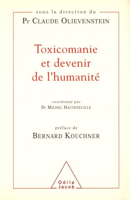 Claude Olievenstein - Toxicomanie et devenir de l'humanité, E-bok