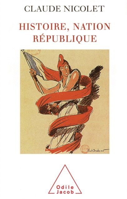 Claude Nicolet - Histoire, Nation, République, E-bok