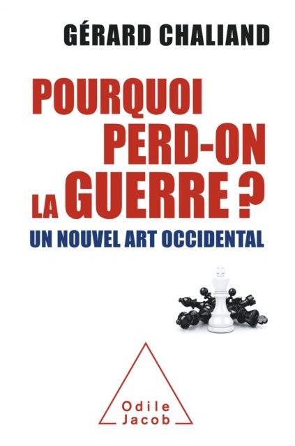 Gerard Chaliand - Pourquoi perd-on la guerre ?, E-bok