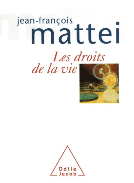 Jean-Francois Mattei - Les Droits de la vie, E-bok