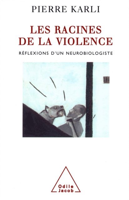 Pierre Karli - Les Racines de la violence, E-bok