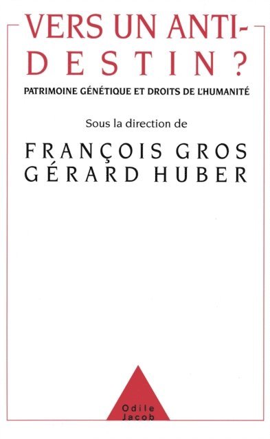 Gerard Huber, Francois Gros - Vers un anti-destin ?, E-bok