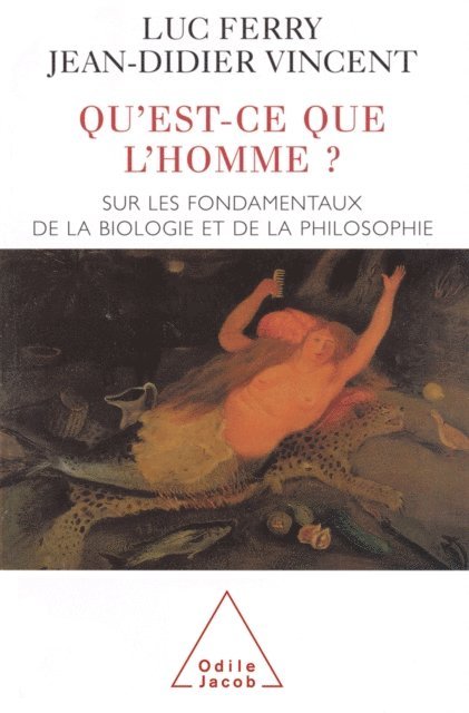 Jean-Didier Vincent, Luc Ferry - Qu'est-ce que l'Homme ?, E-bok