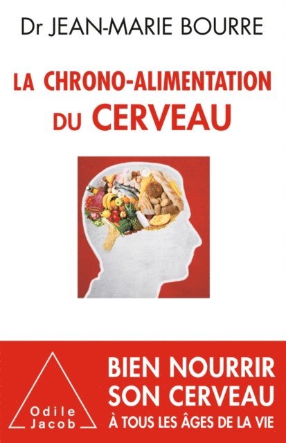 Jean-Marie Bourre - La Chrono-Alimentation du cerveau, E-bok