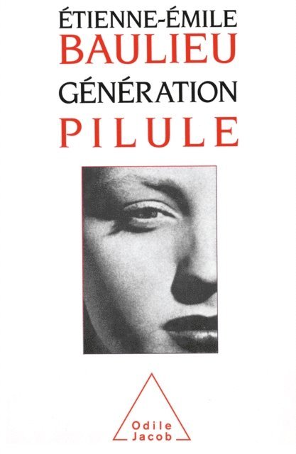 Etienne-Emile Baulieu - Génération pilule, E-bok