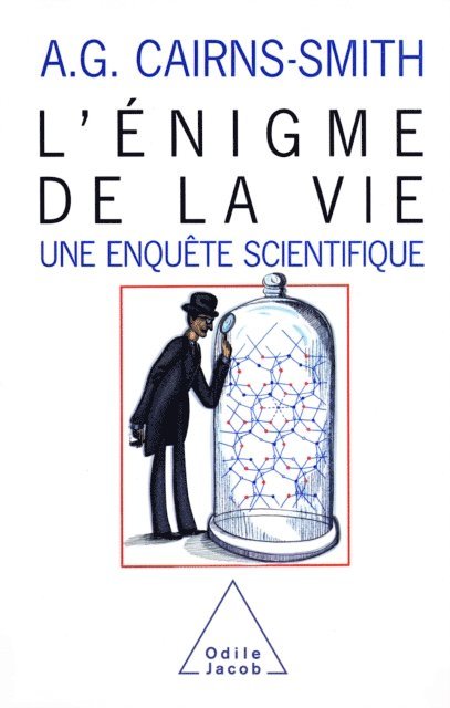 A. G. Cairns-Smith - L' Énigme de la vie, E-bok