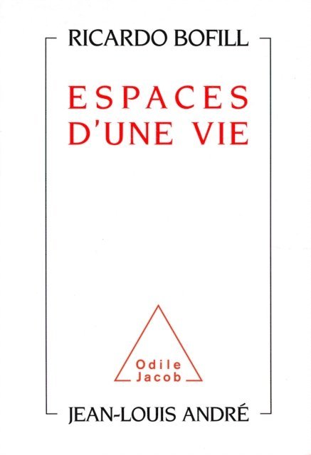 Jean-Louis Andre, Ricardo Bofill - Espaces d'une vie, E-bok