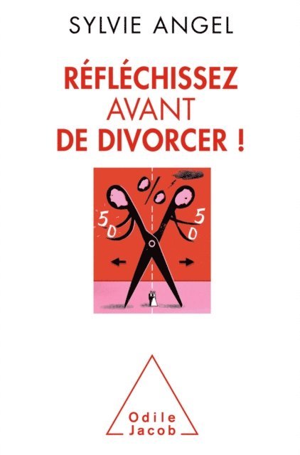 Sylvie Angel - Réfléchissez avant de divorcer !, E-bok