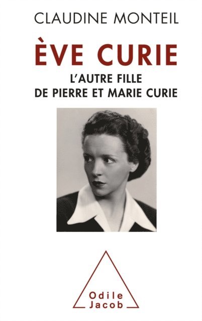Claudine Monteil - Ève Curie, E-bok