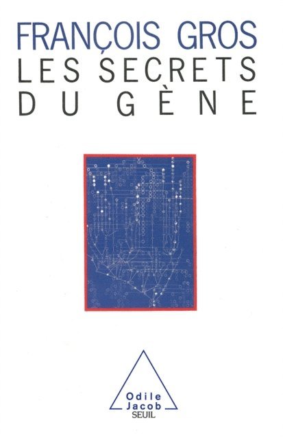 Francois Gros - Les Secrets du gène, E-bok