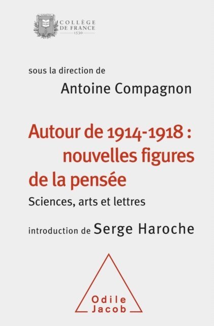 Serge Haroche, Antoine Compagnon - Autour de 1914-1918 : nouvelles figures de la pensée, E-bok