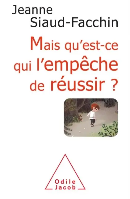 Jeanne Siaud-Facchin - Mais qu’est-ce qui l’empêche de réussir ?, E-bok. Tillgänglighet: Lägg i varukorg