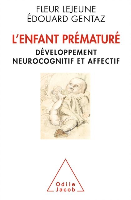 Edouard Gentaz, Fleur Lejeune - L' Enfant prématuré, E-bok