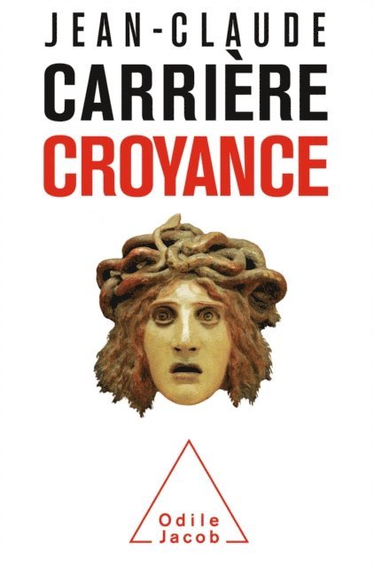 Jean-Claude Carriere - Croyance, E-bok