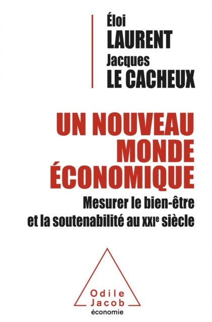 Jacques Le Cacheux, Eloi Laurent - Un nouveau monde économique, E-bok