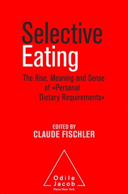 Claude Fischler - Selective Eating, E-bok