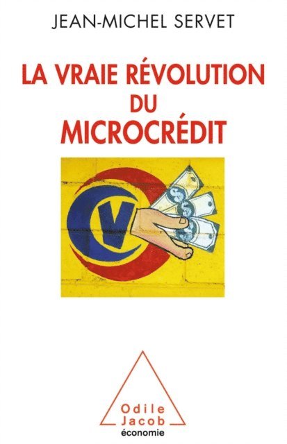 Jean-Michel Servet - La Vraie Révolution du microcrédit, E-bok