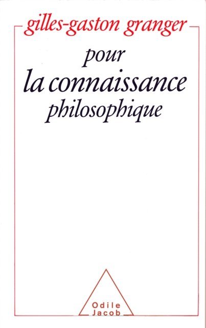 Gilles Gaston Granger - Pour la connaissance philosophique, E-bok