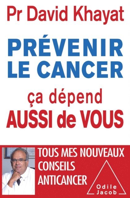 David Khayat - Prévenir le cancer, ça dépend aussi de vous, E-bok