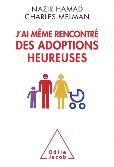J’ai même rencontré des adoptions heureuses