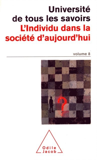 Universite de tous les savoirs - L' Individu dans la société d'aujourd'hui, E-bok