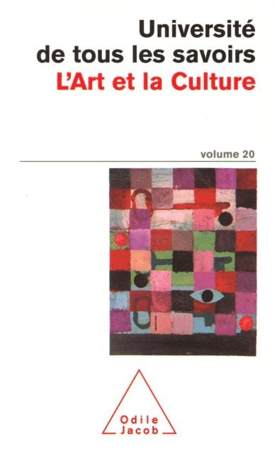 Universite de tous les savoirs - L' Art et la Culture, E-bok
