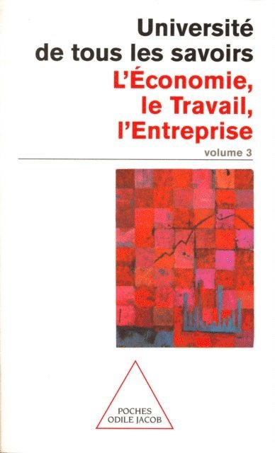 Universite de tous les savoirs - L' Économie, le Travail, l'Entreprise, E-bok