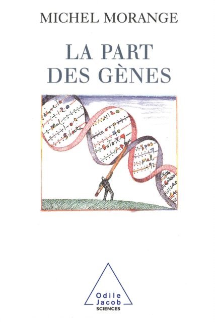 Michel Morange - La Part des gènes, E-bok