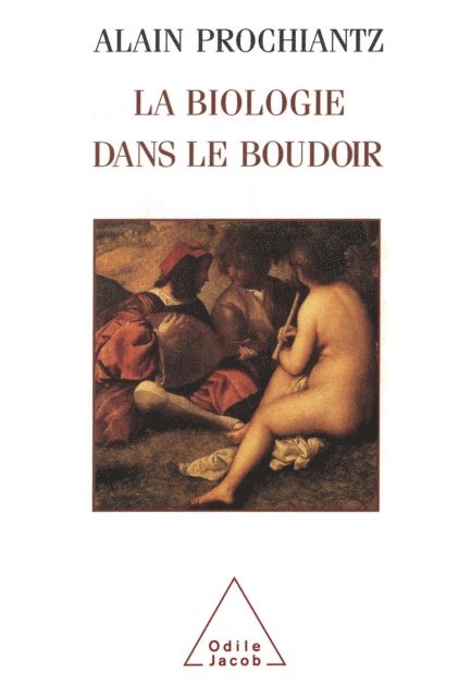 Alain Prochiantz - La Biologie dans le boudoir, E-bok