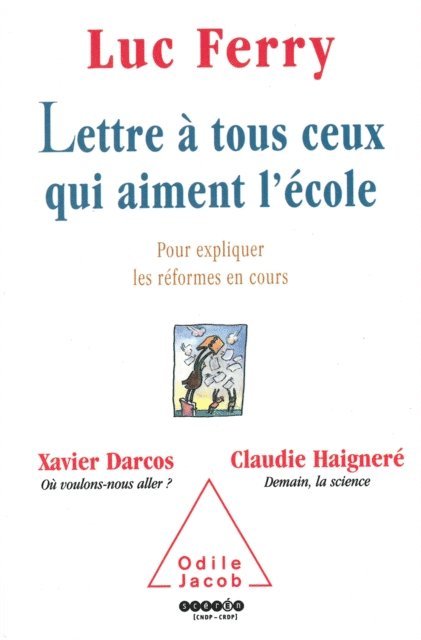 Claudie Haignere, Xavier Darcos, Luc Ferry - Lettre à tous ceux qui aiment l'école, E-bok