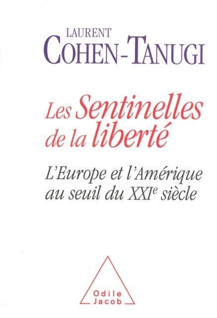 Laurent Cohen-Tanugi - Les Sentinelles de la liberté, E-bok
