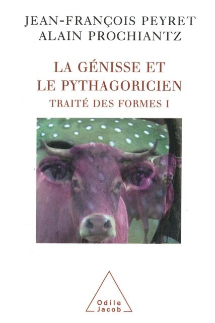 Alain Prochiantz, Jean-Francois Peyret - La Génisse et le Pythagoricien, E-bok