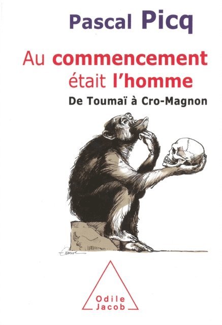 Pascal Picq - Au commencement était l'homme, E-bok