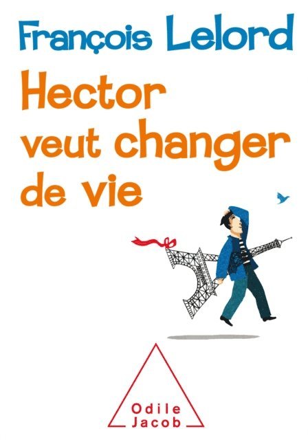 Francois Lelord - Hector veut changer de vie, E-bok