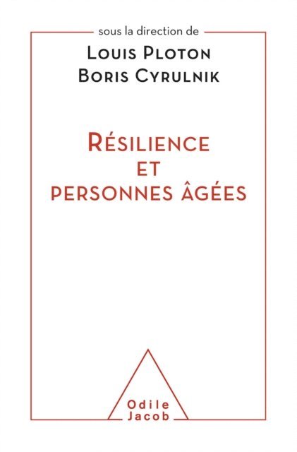 Boris Cyrulnik, Louis Ploton - Résilience et personnes âgées, E-bok