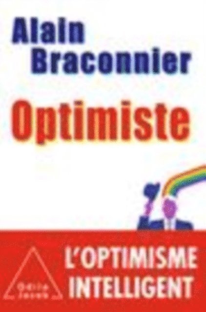Alain Braconnier - Optimiste, E-bok