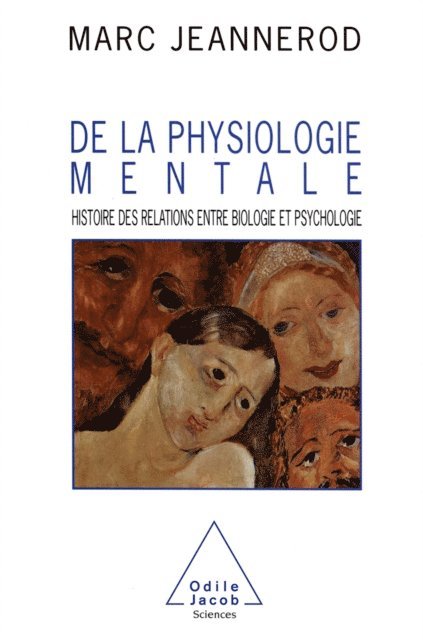 Marc Jeannerod - De la physiologie mentale, E-bok