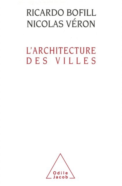 Nicolas Veron, Ricardo Bofill - L' Architecture des villes, E-bok