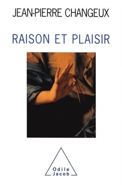 Jean-Pierre Changeux - Raison et Plaisir, E-bok