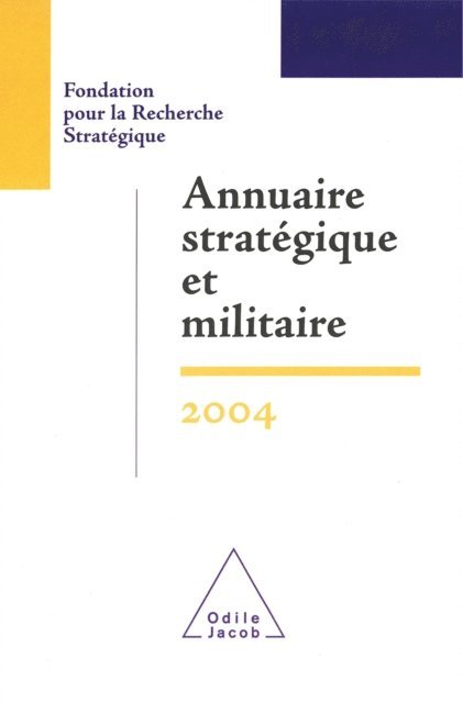 Francois Heisbourg, Fondation pour la Recherche Strategique - Annuaire stratégique et militaire 2004, E-bok