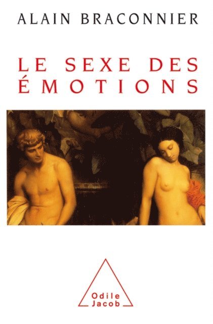Alain Braconnier - Le Sexe des émotions, E-bok
