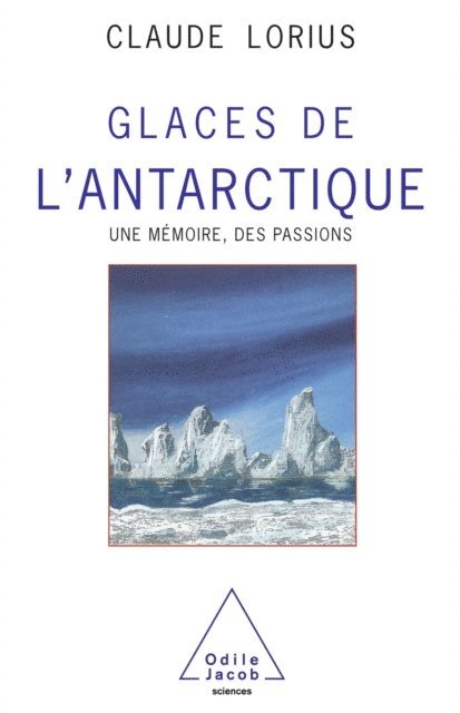 Claude Lorius - Glaces de l'Antarctique, E-bok