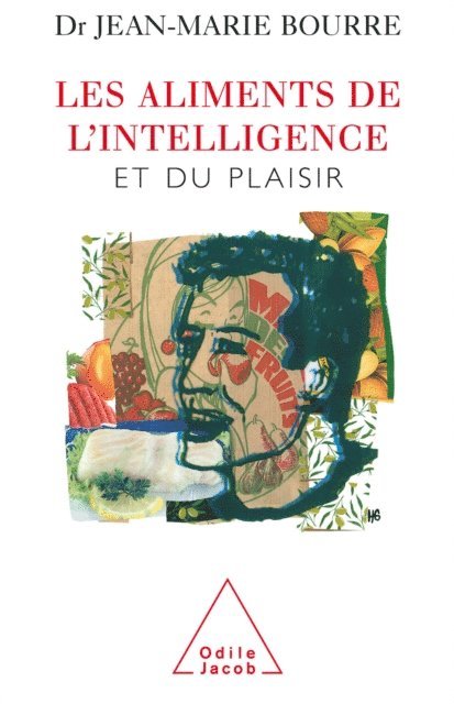 Jean-Marie Bourre - Les Aliments de l'intelligence, E-bok