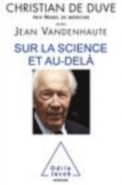 Jean Vandenhaute, Christian de Duve - Sur la science et au-delà, E-bok