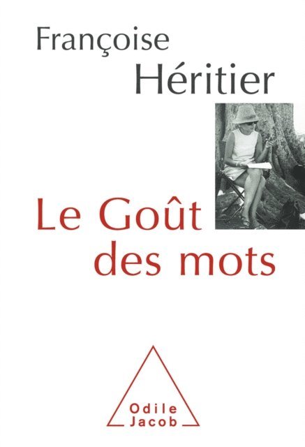 Francoise Heritier - Le Goût des mots, E-bok