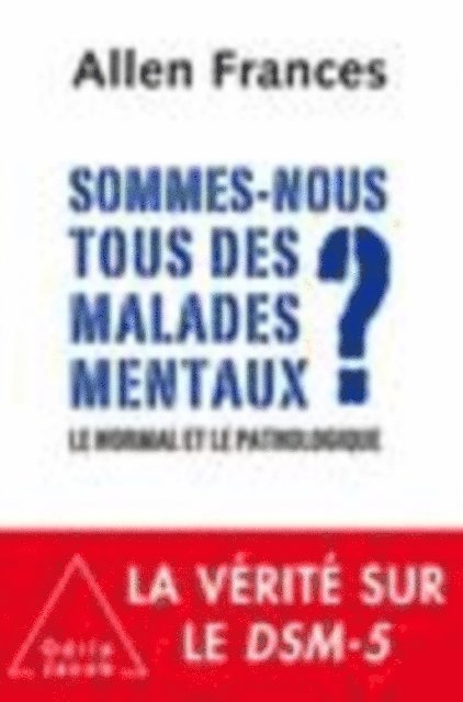 Allen Frances - Sommes-nous tous des malades mentaux ?, E-bok