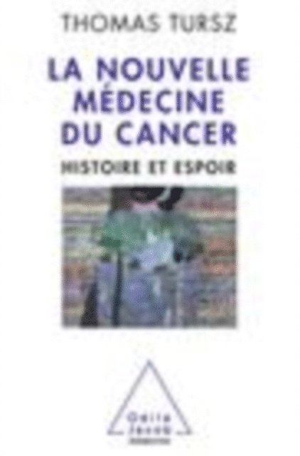 Thomas Tursz - La Nouvelle Médecine du cancer, E-bok