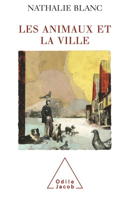 Nathalie Blanc - Les Animaux et la Ville, E-bok